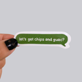 Let's Get Chips & Guac Sticker / Magnet