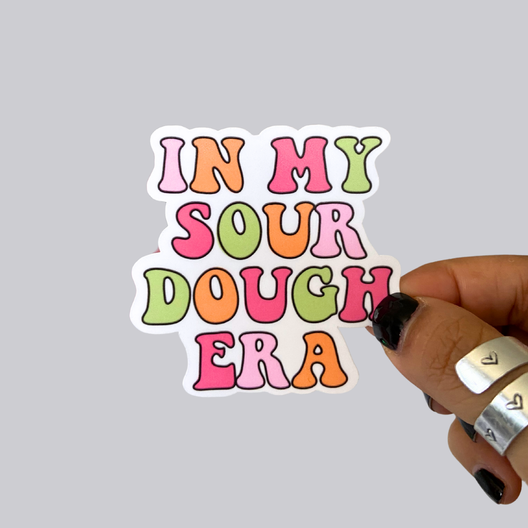In My Sour Dough Era Sticker / Magnet