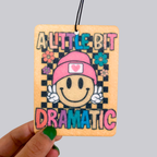 A Little Bit Dramatic Hanging Car Air Freshener