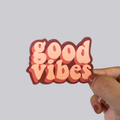 Good Vibes Sticker / Magnet