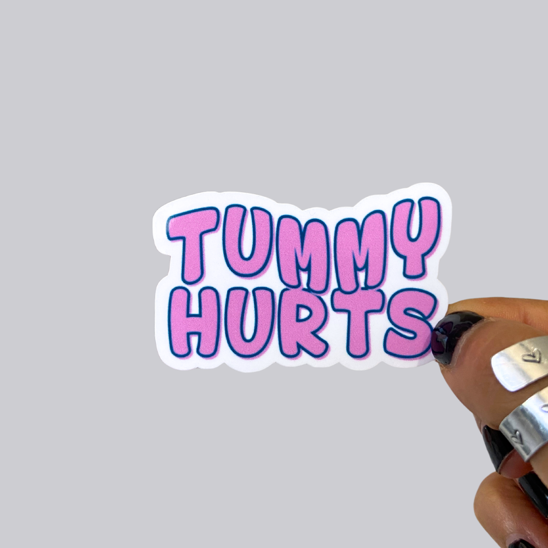 Tummy Hurts Sticker / Magnet