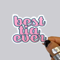 Best Tia Ever Sticker / Magnet