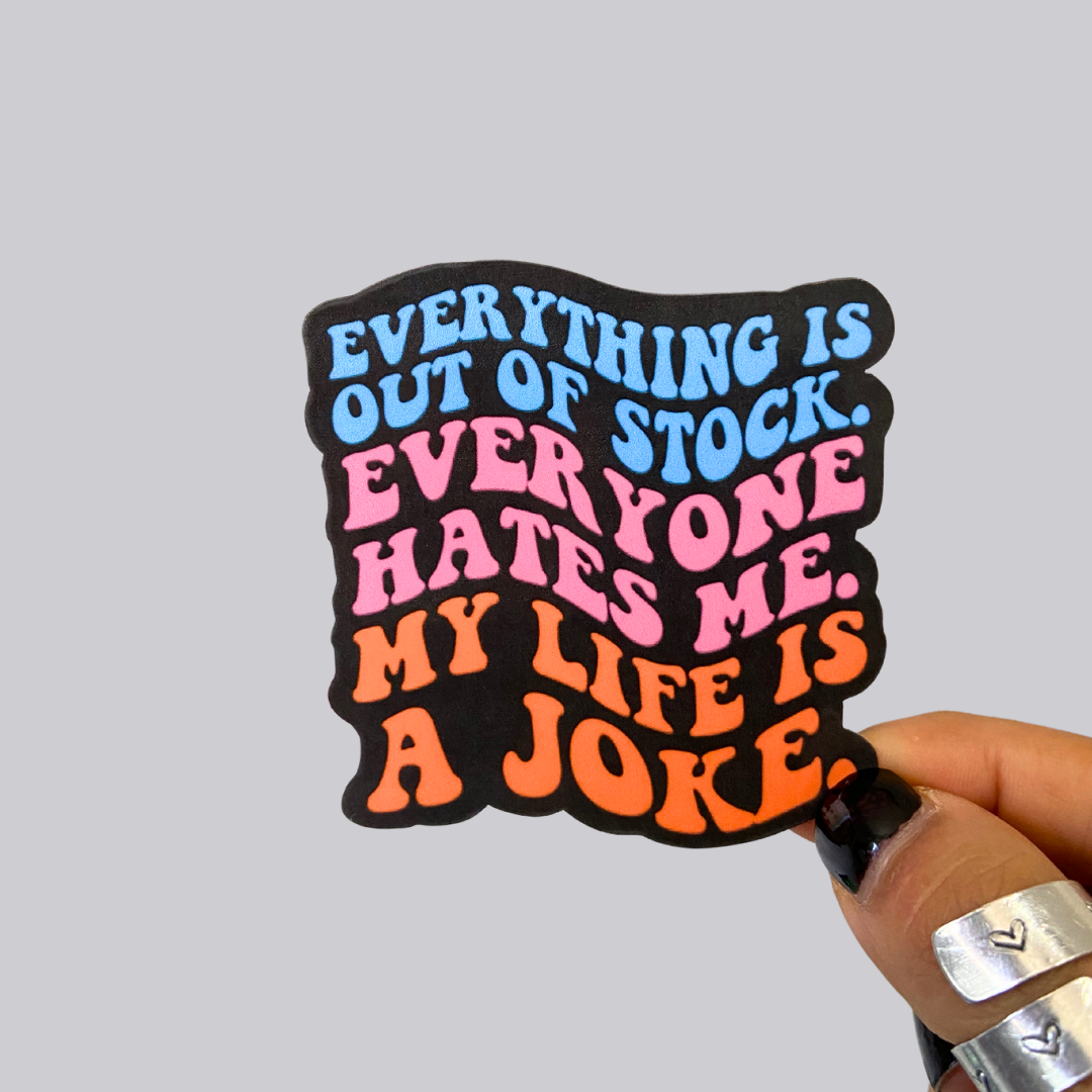 Everythings a Joke Sticker / Magnet