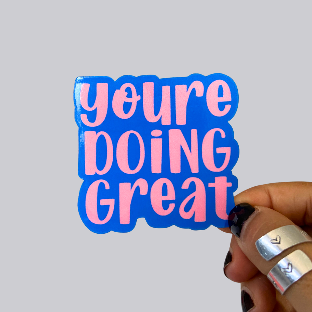 You're Doing Great Sticker / Magnet