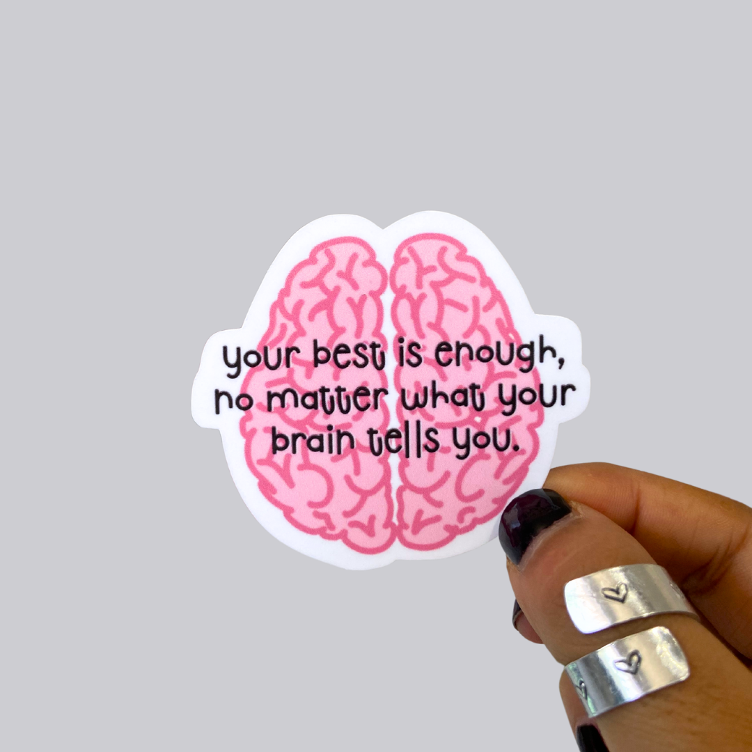 Your Best Is Enough Brain Sticker / Magnet
