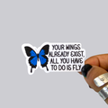 Your Wings Exist Sticker / Magnet