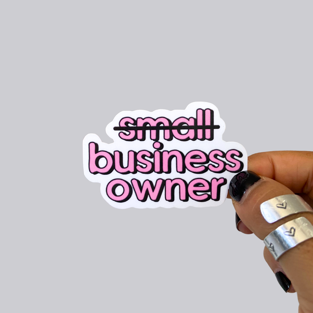 Not So Small Business Owner Sticker / Magnet