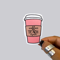Coffee Teach Repeat Sticker / Magnet