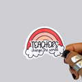Teachers Change the World Sticker / Magnet