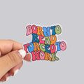 Born to Read Forced to Work Sticker / Magnet
