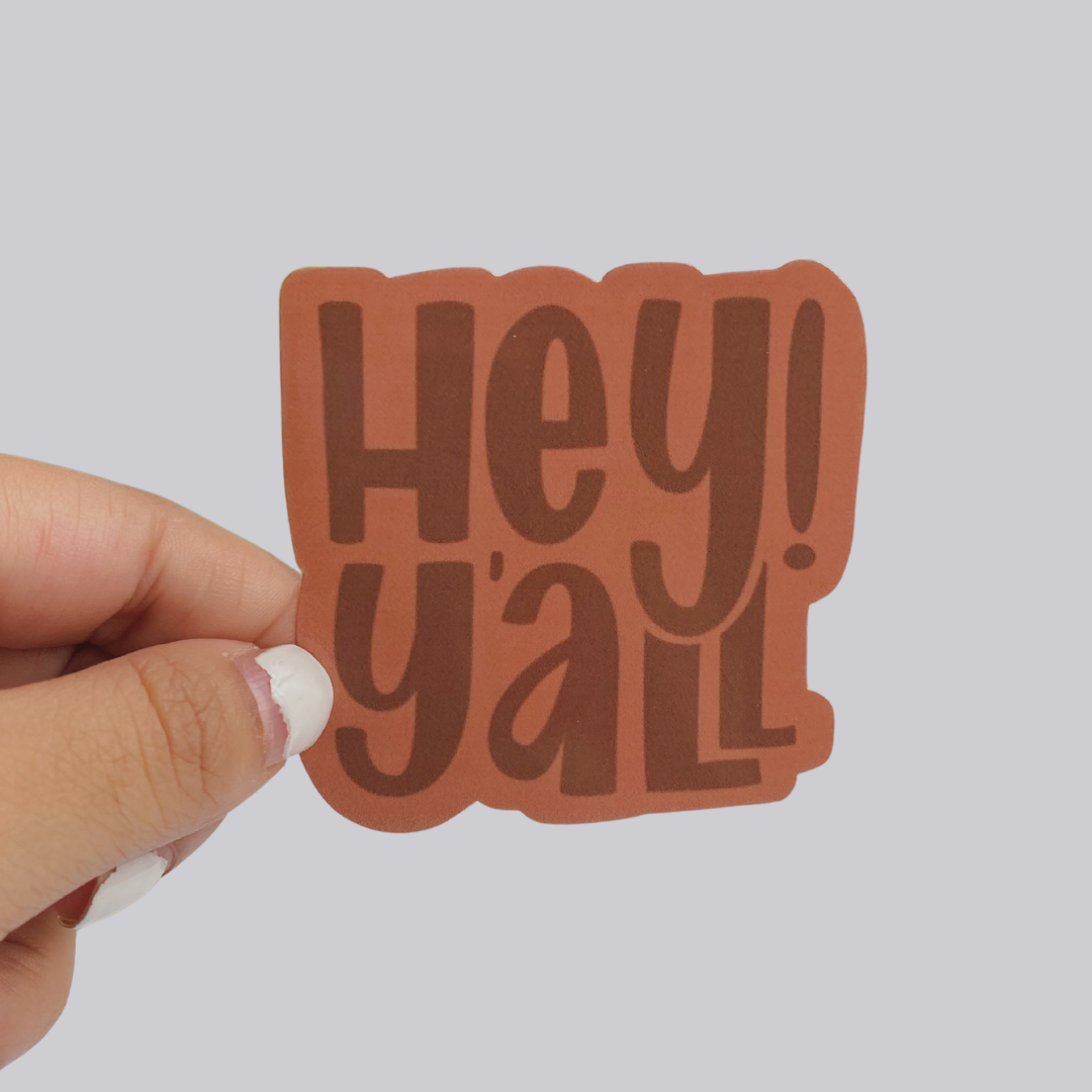 Hey Y'all Sticker / Magnet