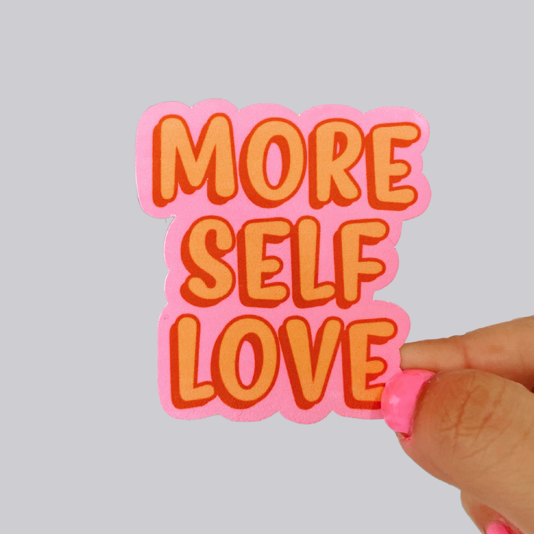 More Self Love Sticker / Magnet