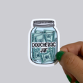 Douchebag Jar Sticker / Magnet