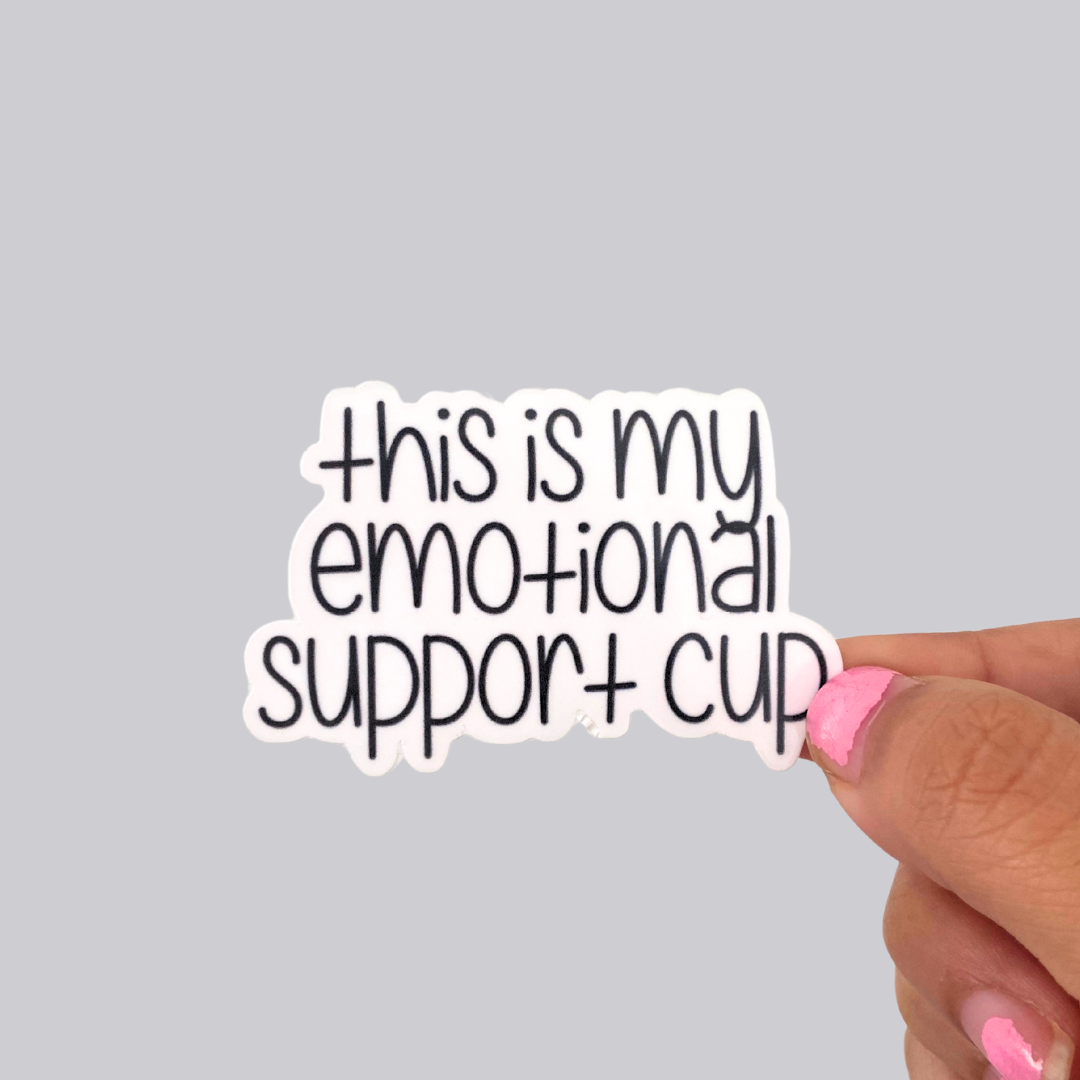 This is My Emotional Support Cup Sticker / Magnet