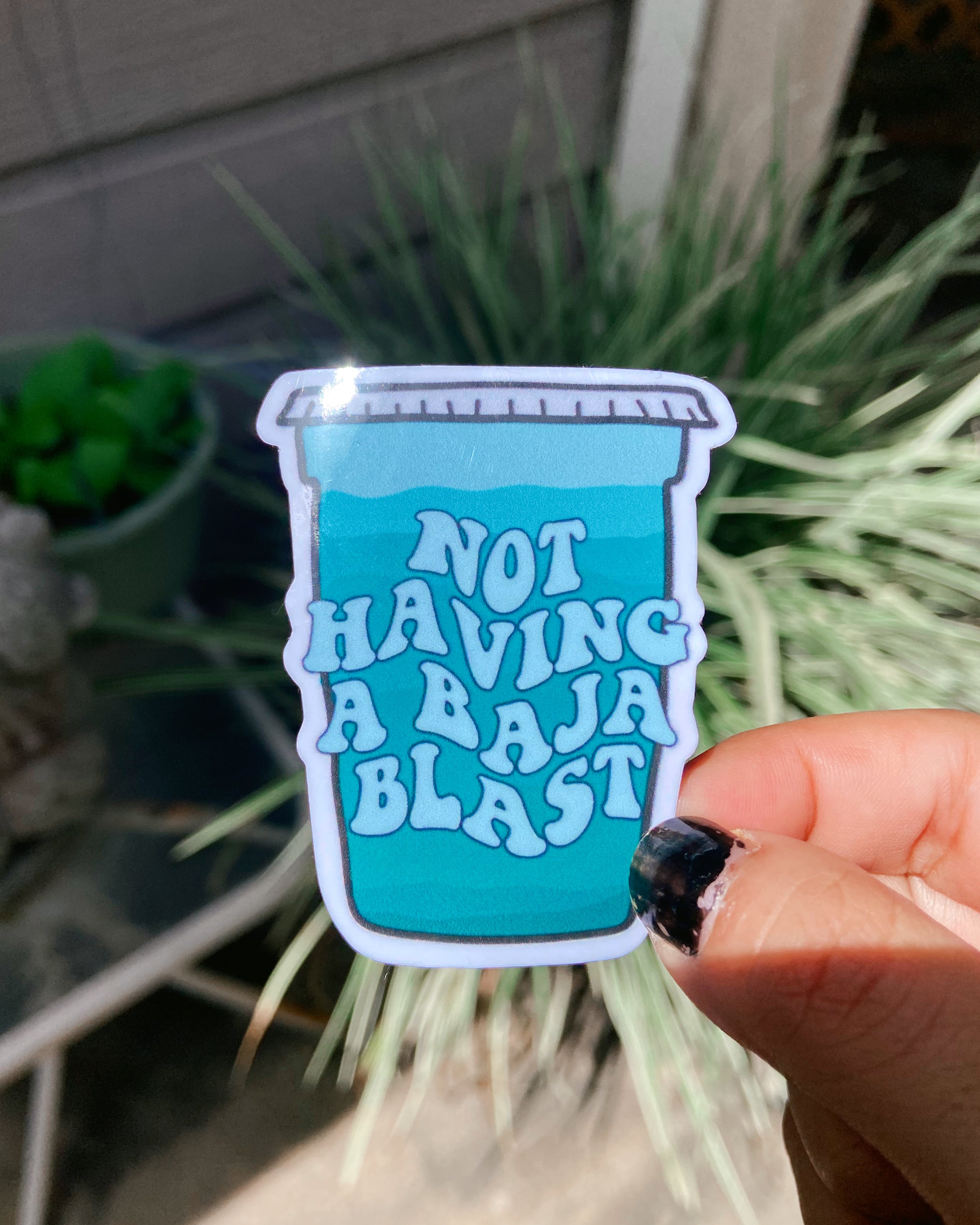 Not Having A Baja Blast Sticker Pack / Magnet