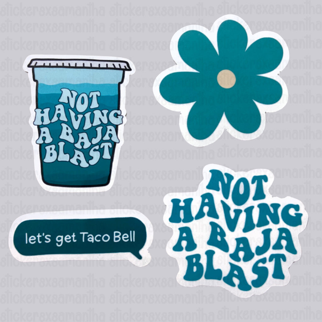 Not Having A Baja Blast Sticker Pack / Magnet